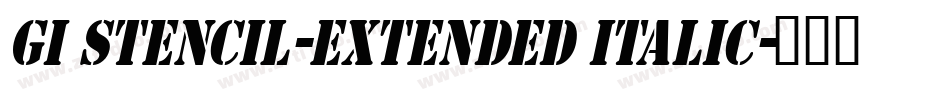 GI Stencil-Extended Italic字体转换